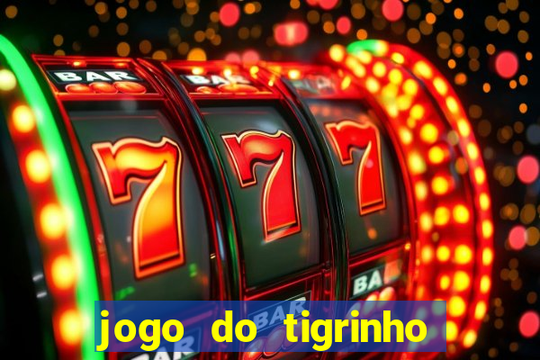 jogo do tigrinho de 2 reais